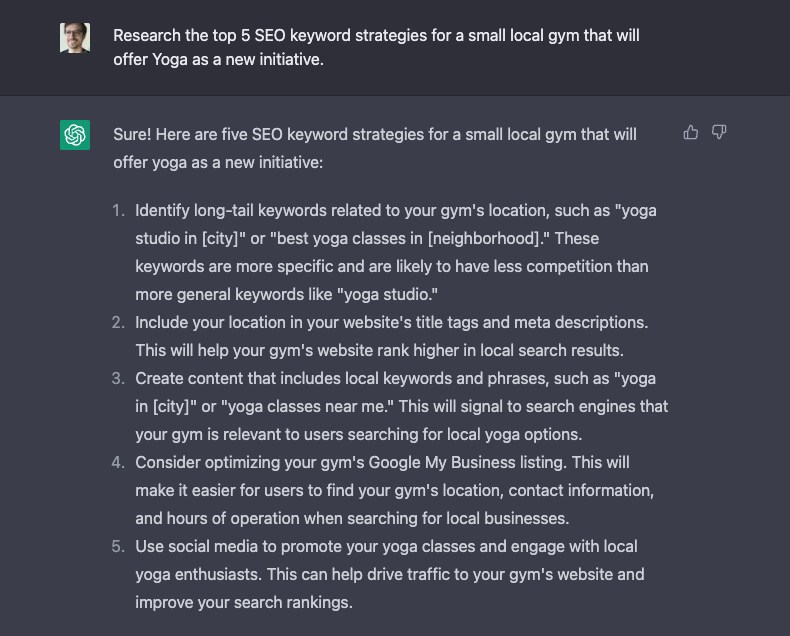 ChatGPT e SEO: Como usar o ChatGPT para melhorar o SEO do seu site 3 chatgpt prompt saying research the top 5 Seo keyword strategies for a small local gym that will offer yoga as a new initiative